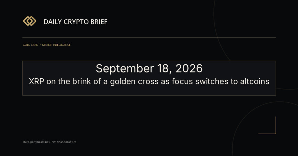 Gold Card Daily Crypto Brief